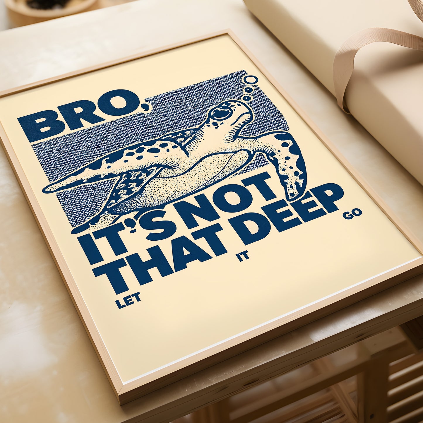 “Bro, It’s Not That Deep” Funny Sea Turtle Poster