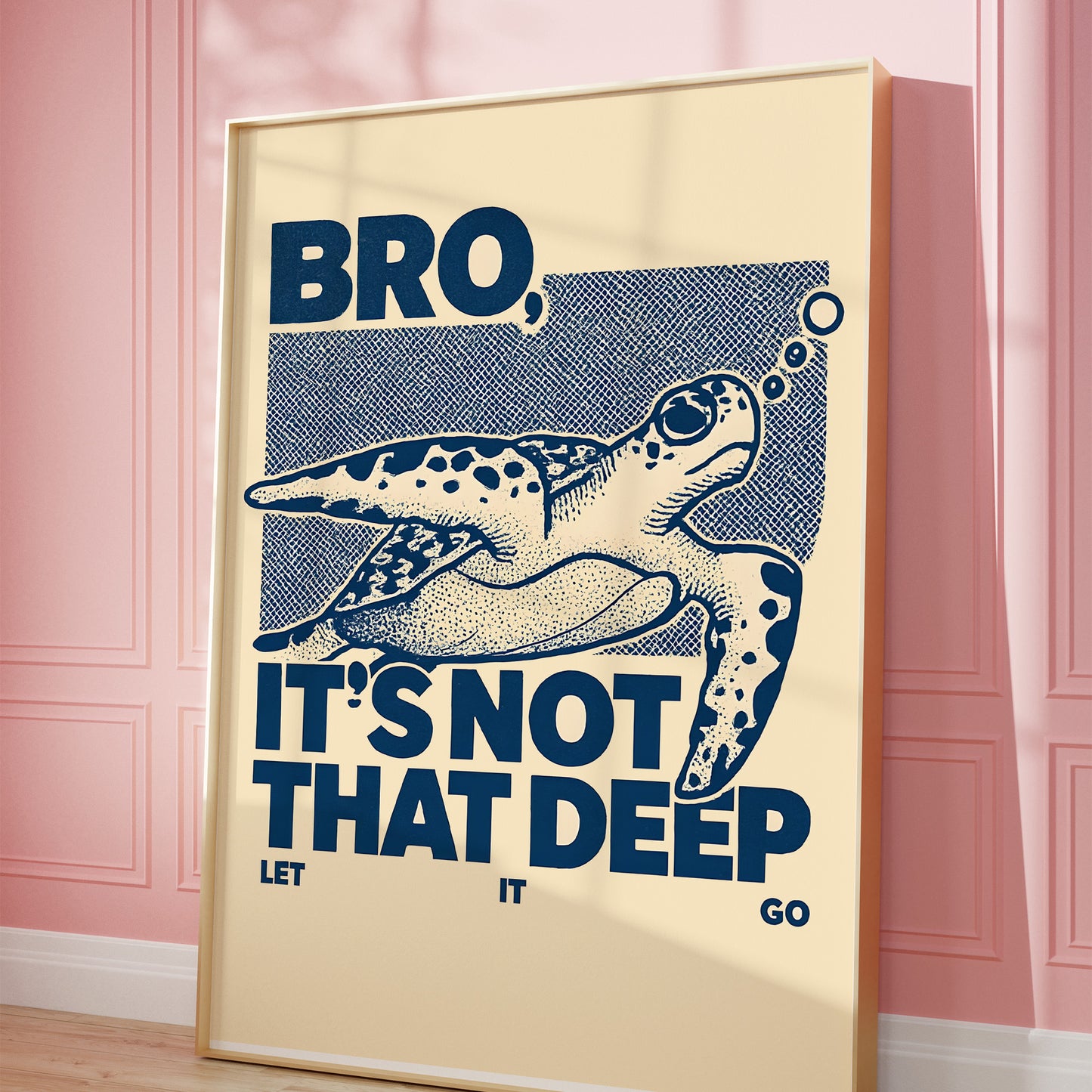 “Bro, It’s Not That Deep” Funny Sea Turtle Poster
