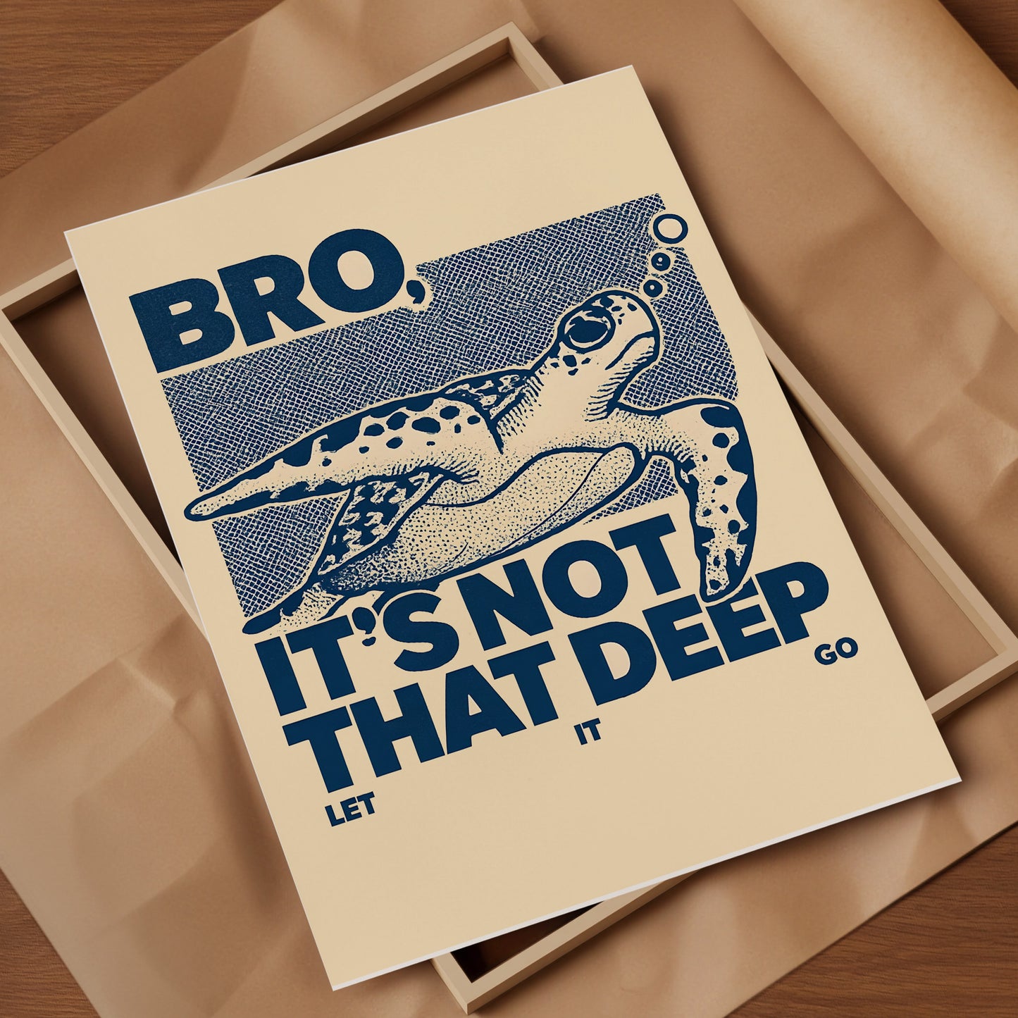 “Bro, It’s Not That Deep” Funny Sea Turtle Poster