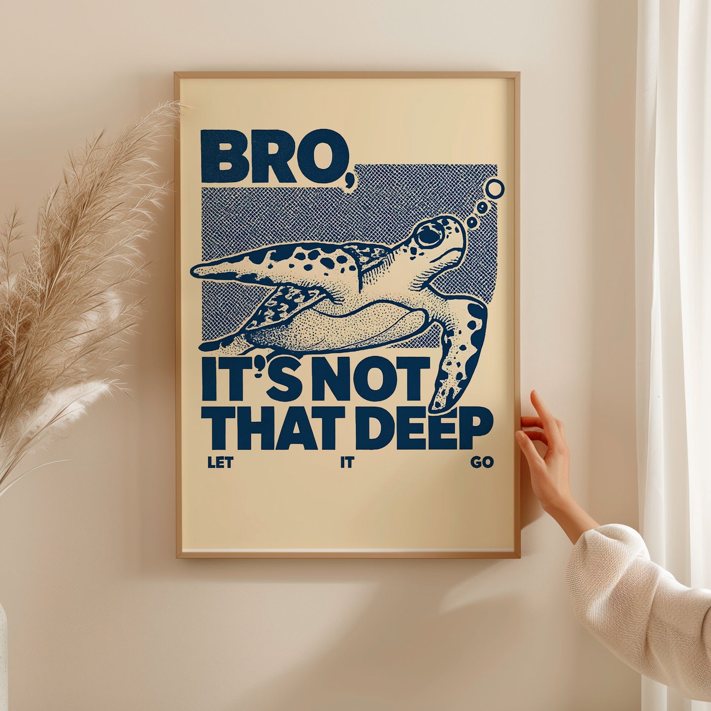 “Bro, It’s Not That Deep” Funny Sea Turtle Poster