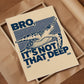 “Bro, It’s Not That Deep” Funny Sea Turtle Poster