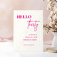 Hello 30 White and Neon Pink Welcome Party Sign