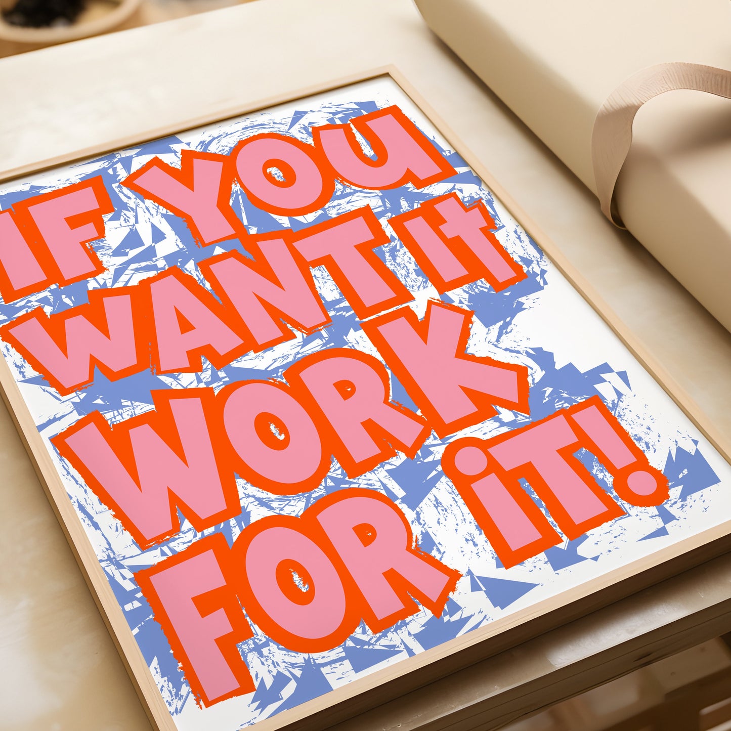 If You Want It Work For It Graffiti Poster, Digital Rebellion Motivational Quote Poster, Aesthetic Maximalist Poster, Trending Aesthetic Art