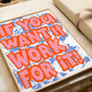 If You Want It Work For It Graffiti Poster, Digital Rebellion Motivational Quote Poster, Aesthetic Maximalist Poster, Trending Aesthetic Art