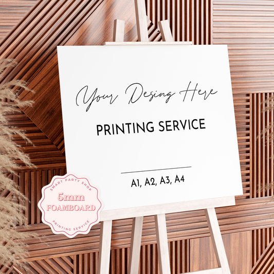 Foamboard Sign Printing & Delivery Service, Welcome Sign Printing, Print Your Artwork, Print Canva Design, Wedding Sign Printing UK DELIVERY